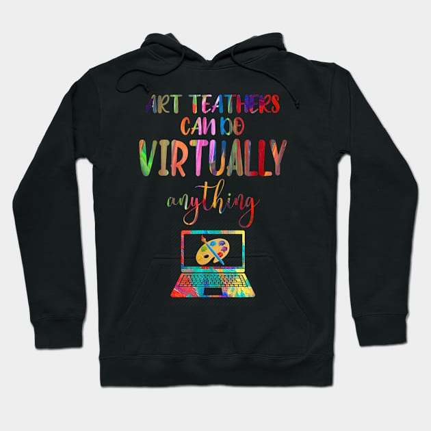 Art Teachers Can Do Virtually Anything Hoodie by FONSbually